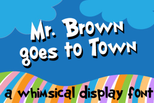 Mr. Brown Goes to Town: A Whimsical Display Font for Brands
