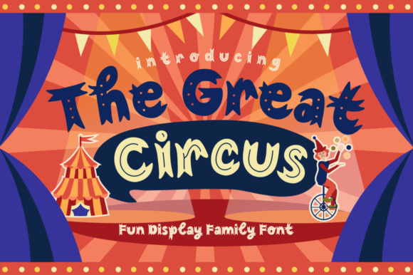 The Great Circus: A Whimsical Display Font for Editors
